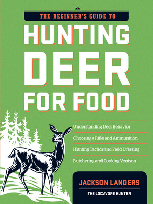 cover image of The Beginner's Guide to Hunting Deer for Food